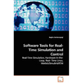 Software Tools for Real-Time Simulation and Control - Real-Time Simulation, Hardware-In-the-Loop, Real- Time Linux, Matlab/Simulink/RTAI
