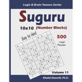 Suguru (Number Blocks): 500 Easy to Hard Logic Puzzles (10x10)