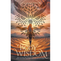 Body Wisdom: Stop the cycle of dieting, fall in love with your body and find your healthy set point