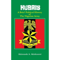 Hubris: A Brief Political History of the Nigerian Army