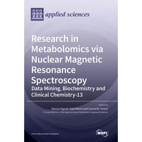 Research in Metabolomics via Nuclear Magnetic Resonance Spectroscopy: Data Mining, Biochemistry and Clinical Chemistry