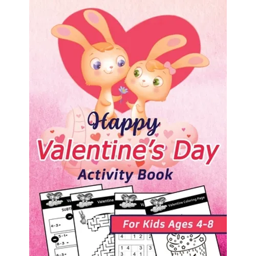 Happy Valentine's Day Activity Book for Kids Ages 4-8: Happy Valentines Activity Gift for Kids, Cute Pages with Letters & Numbers Tracing, Mazes, Sudo