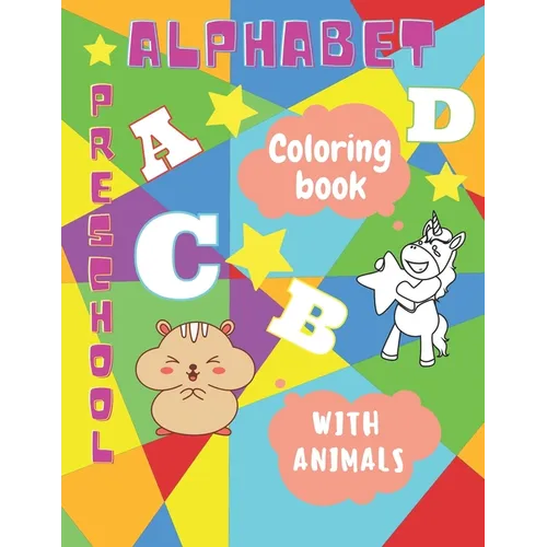 Alphabet Preschool Coloring Book: Animal Alphabet Coloring book for kids