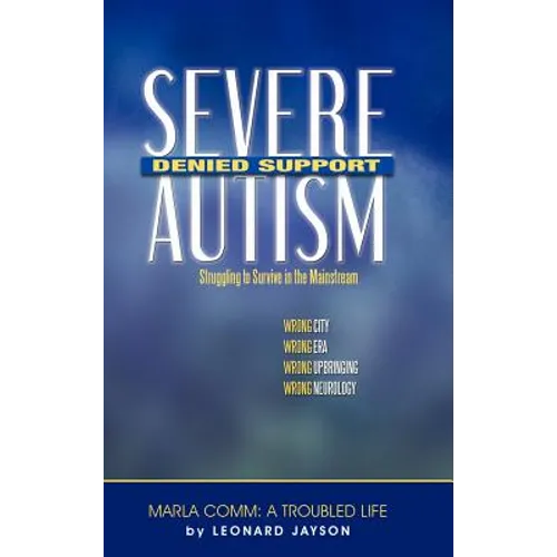 Severe Autism, Denied Support: Struggling to Survive in the Mainstream