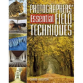 Photographers' Essential Field Techniques