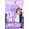 Not That Impressed: A Sweet Sports Romance Inspired By Jane Austen
