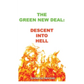 The Green New Deal: Descent Into Hell