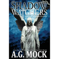 Shadow Watchers: Book Three of the New Apocrypha