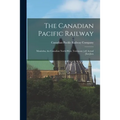 The Canadian Pacific Railway [microform]: Manitoba, the Canadian North-west, Testimony [of] Actual [sett]lers