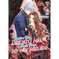 Before You Discard Me, I Shall Have My Way with You (Manga) Vol. 3