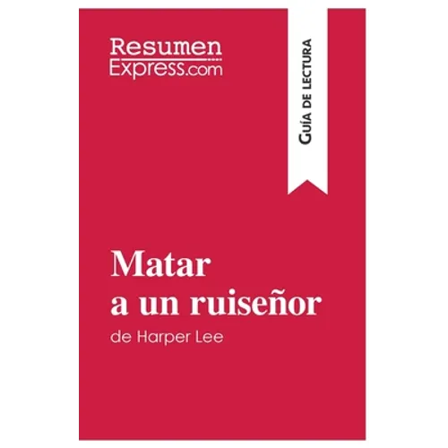 Matar a un ruiseñor de Harper Lee (Guía de lectura): Resumen y análisis completo
