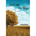 Across the Way: Meadows