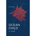 Ocean Child, A Novel