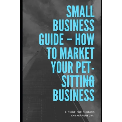 How To Market Your Pet-sitting Business