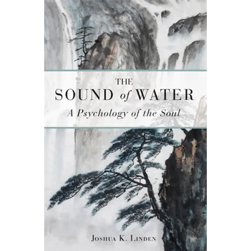 The Sound of Water: A Psychology of the Soul