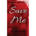 Save Me: Consumed Series Book 2