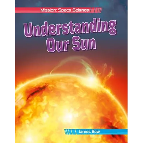 Understanding Our Sun