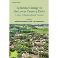 Economic Change in the Lower Cauvery Delta: A Study of Palakurichi and Venmani Villages