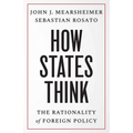 How States Think: The Rationality of Foreign Policy