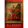 The Art of Violence: A Lydia Chin/Bill Smith Novel