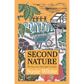 Second Nature: The Story of a Naturalist's Garden