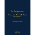 The Reminiscences of Vice Adm. Robert F. Dunn, USN (Ret.): 1928-