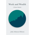 Work and Wealth - A Human Valuation