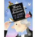 Hans Christian Andersen: The Journey of His Life