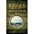 Rigged for Murder: A Charley Hall Mystery