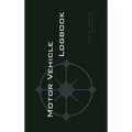 Motor Vehicle Logbook: An Easy-to-Use Logbook for Business and Private Motor Vehicle Use - Log Your Driving Like a Pro!