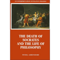 The Death of Socrates and the Life of Philosophy: An Interpretation of Plato's Phaedo