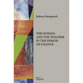 The School and the Teacher in the Period of Change