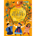 Let's Get Festive!: Celebrations Around the World