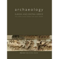 Archaeology: Euboea and Central Greece: Attica, Boeotia, Phthiotis, Eurytania, Phokis, Aetolia, Akarnania
