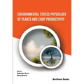 Environmental Stress Physiology of Plants and Crop Productivity