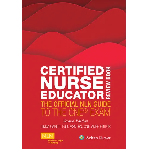 Certified Nurse Educator Review Book: The Official Nln Guide to the CNE Exam