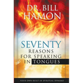 Seventy Reasons for Speaking in Tongues: Your Own Built in Spiritual Dynamo