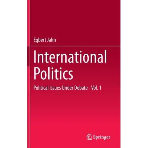 International Politics: Political Issues Under Debate - Vol. 1