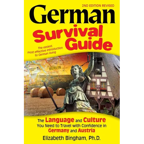 German Survival Guide: The Language and Culture You Need to Travel with Confidence in Germany and Austria