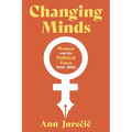 Changing Minds: Women and the Political Essay, 1960-2000