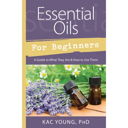 Essential Oils for Beginners: A Guide to What They Are & How to Use Them