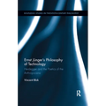 Ernst Jünger's Philosophy of Technology: Heidegger and the Poetics of the Anthropocene