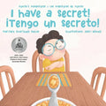 ¡I Have a Secret!/¡Tengo un Secreto!: Yunito's Adventures-Las Aventuras de Yunito