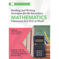 Reading and Writing Strategies for the Secondary Mathematics Classroom in a PLC at Work(r): (Equip Your Students with the Proper Math Literacy Support