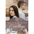 Never Say Goodbye