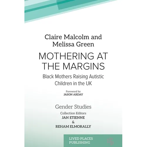 Mothering at the Margins: Black Mothers Raising Autistic Children in the UK