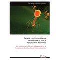 Terapia con Bacteriófagos en Humanos: Casos y Aplicaciones Modernas