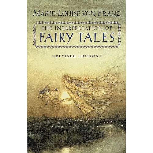 The Interpretation of Fairy Tales: Revised Edition