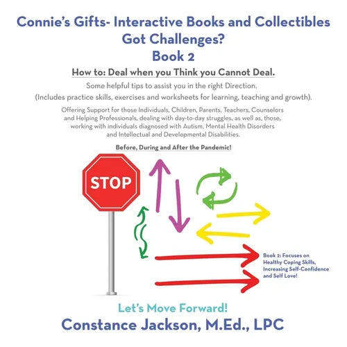 Connie's Gifts- Interactive Books and Collectibles Got Challenges? Book 2: How To: Deal When You Think You Cannot Deal. Some Helpful Tips to Assist Yo