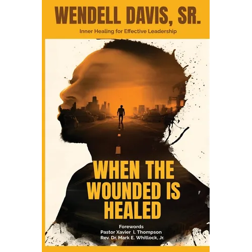When The Wounded is Healed